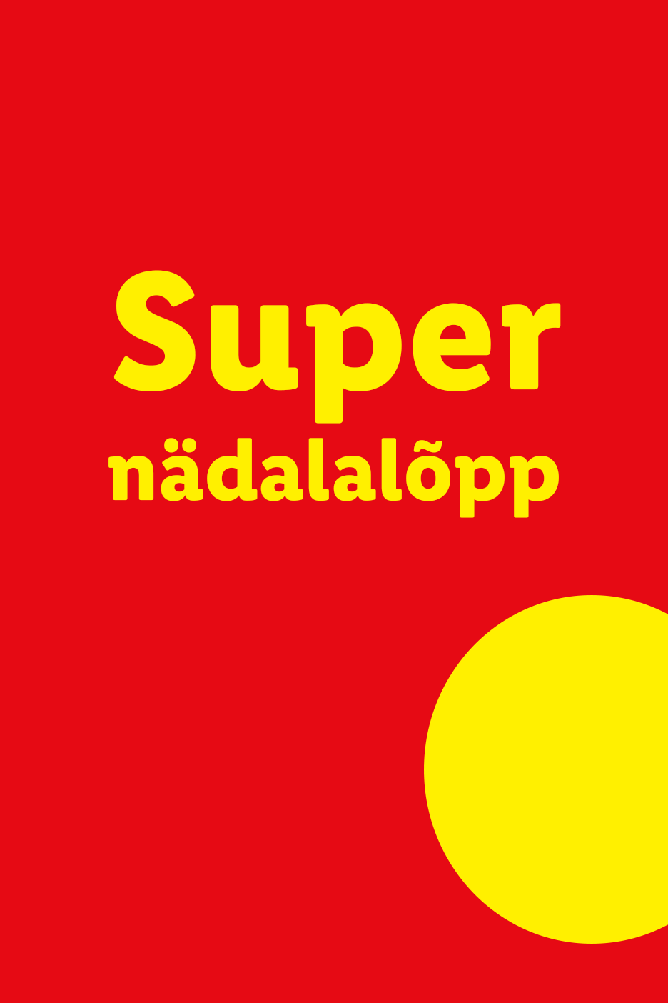 Punane plakat kollase tekstiga 'Super nädalalõpp' ja kollase ringiga.