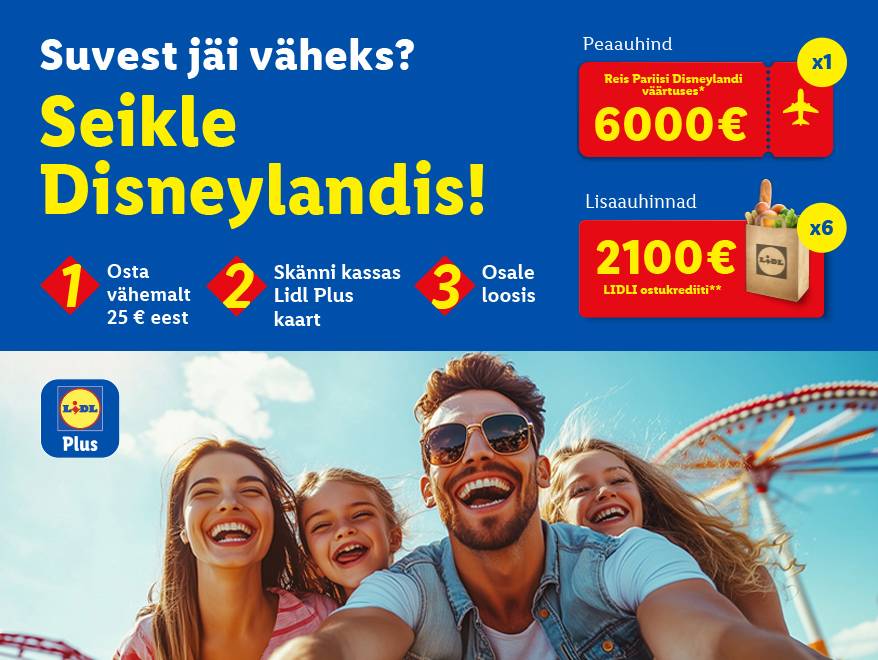 Võida reis Pariisi Disneylandi väärtuses* 6000 € või 2100€ LIDLI ostukrediiti**.