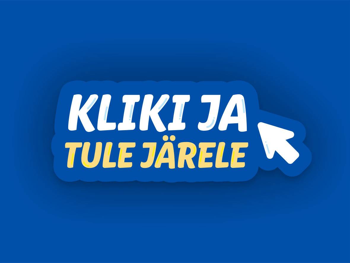 Kliki ja tule järele
