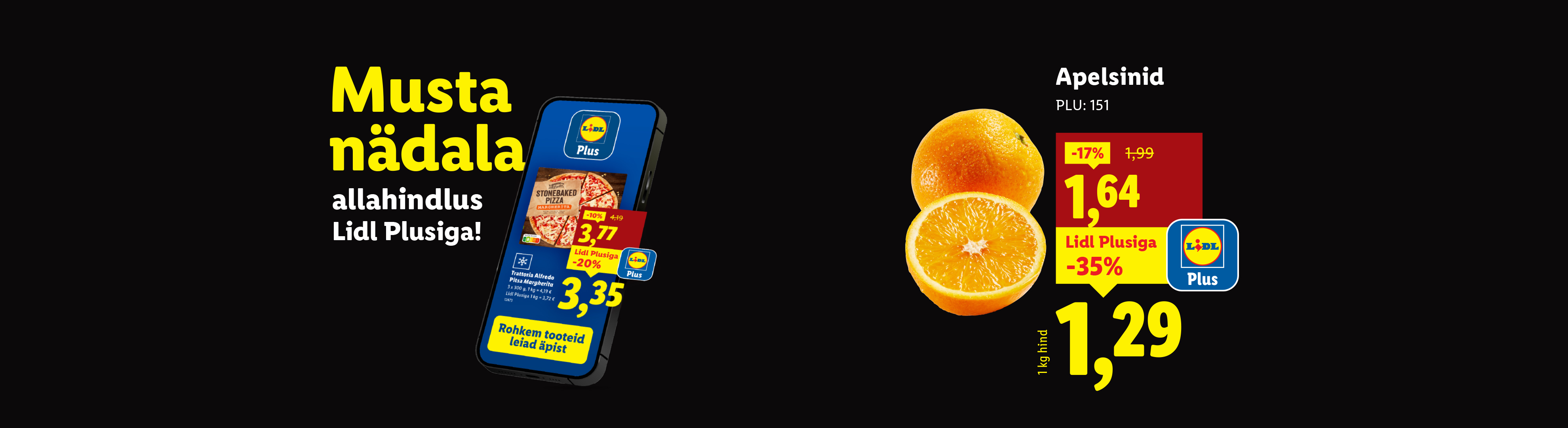 Lidl Plusiga Musta Nädala allahindlused pitsale ja apelsinidele.
