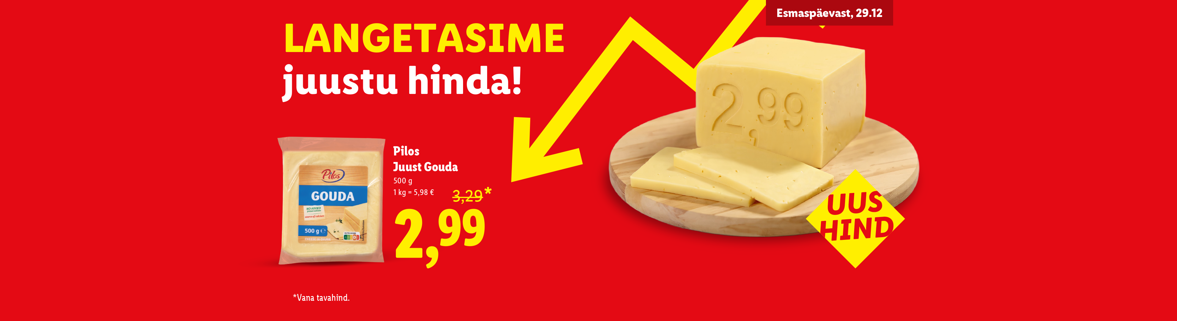 Pilos Gouda juustu reklaam alandatud hinnaga.