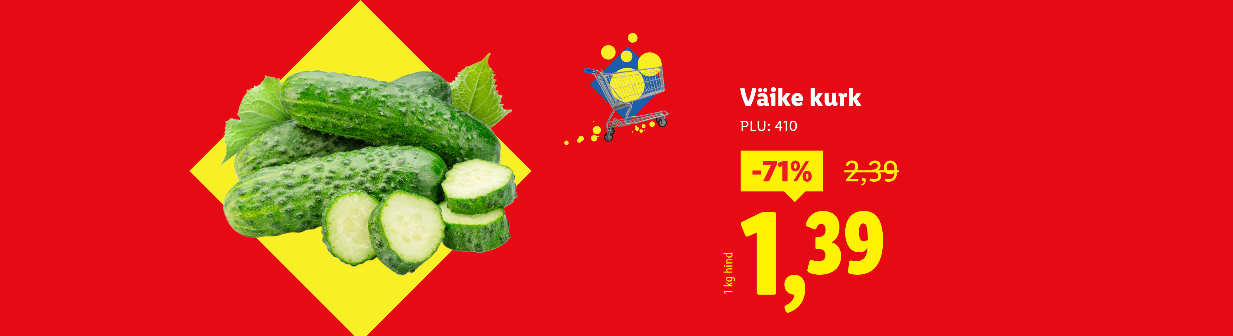 Väike kurk, -71%, vana hind 2,39 €, uus hind 1,39 €, 1 kg hind.