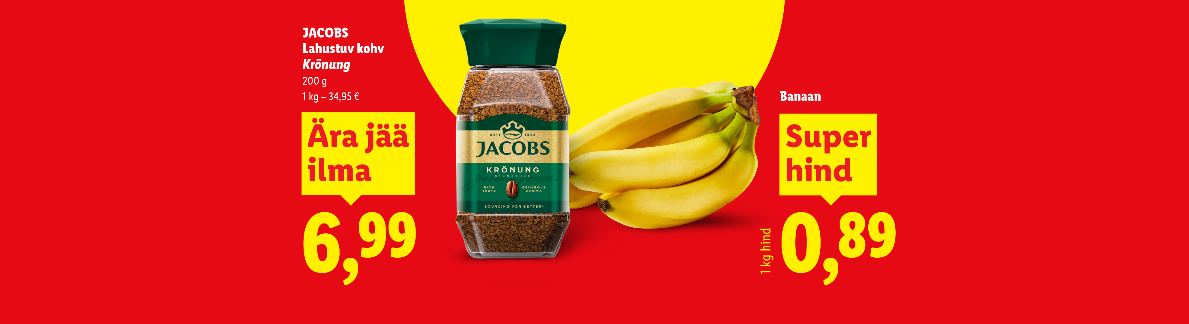 Lahustuv kohv ja banaanid soodushinnaga.