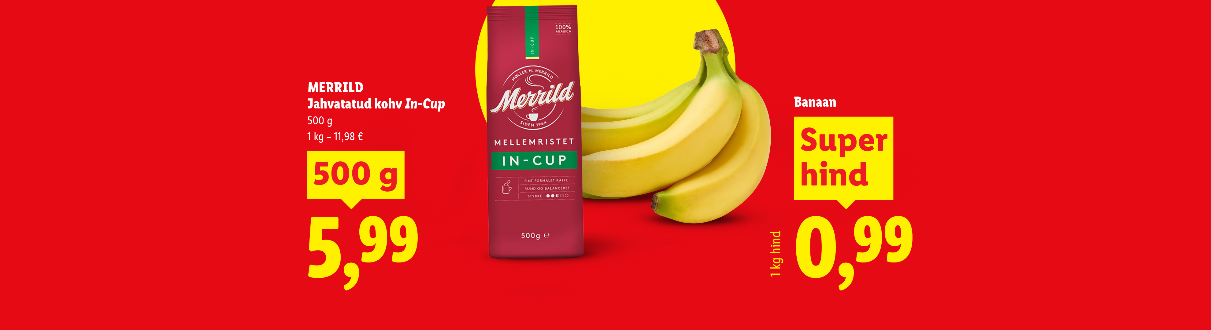 Jahvatatud kohv ja banaanid soodushinnaga.