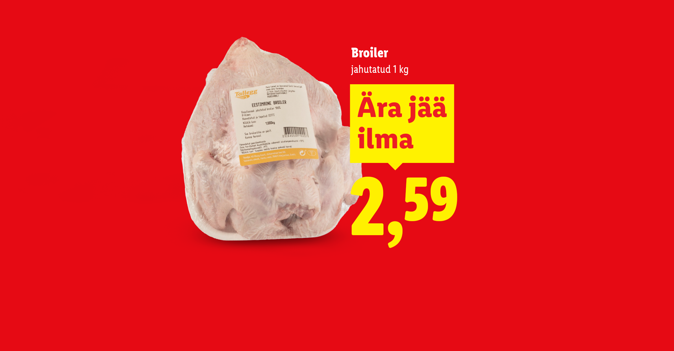 Raffaello kommid ja jahutatud broiler soodushinnaga.
