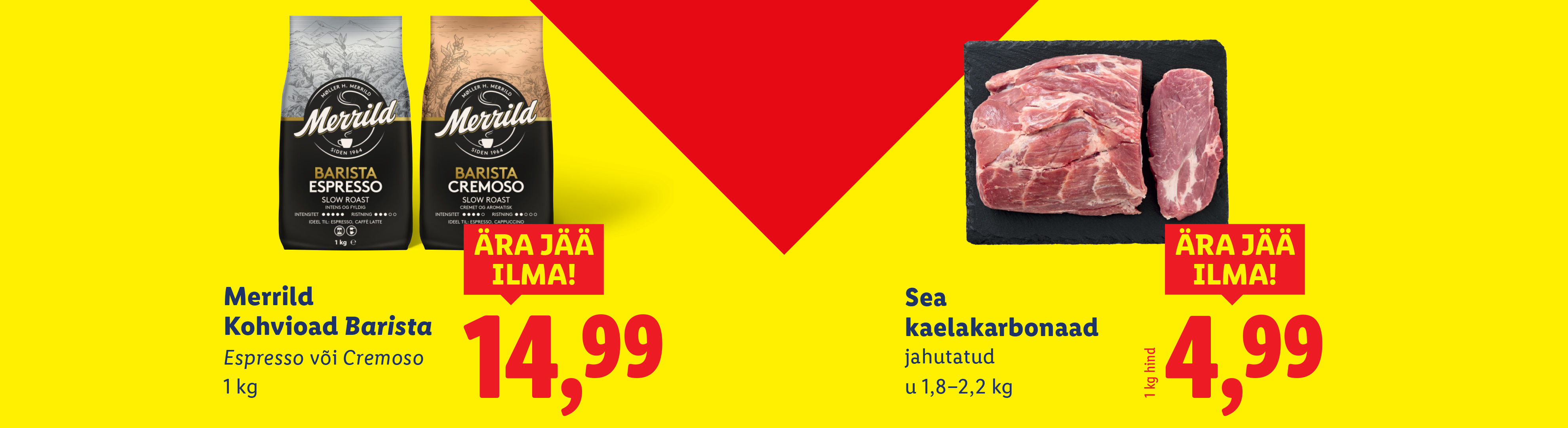 Reklaamplakat seakaelakarbonaadi ja hinnaga 4,99.