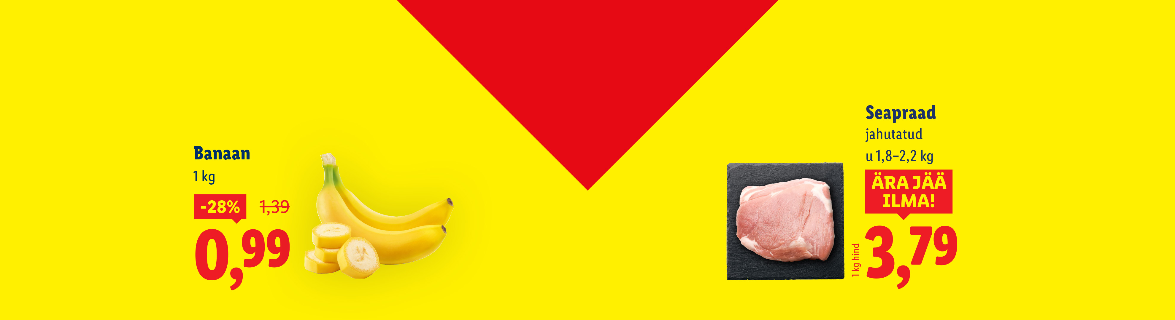 Banaanid ja jahutatud seapraad soodushinnaga.