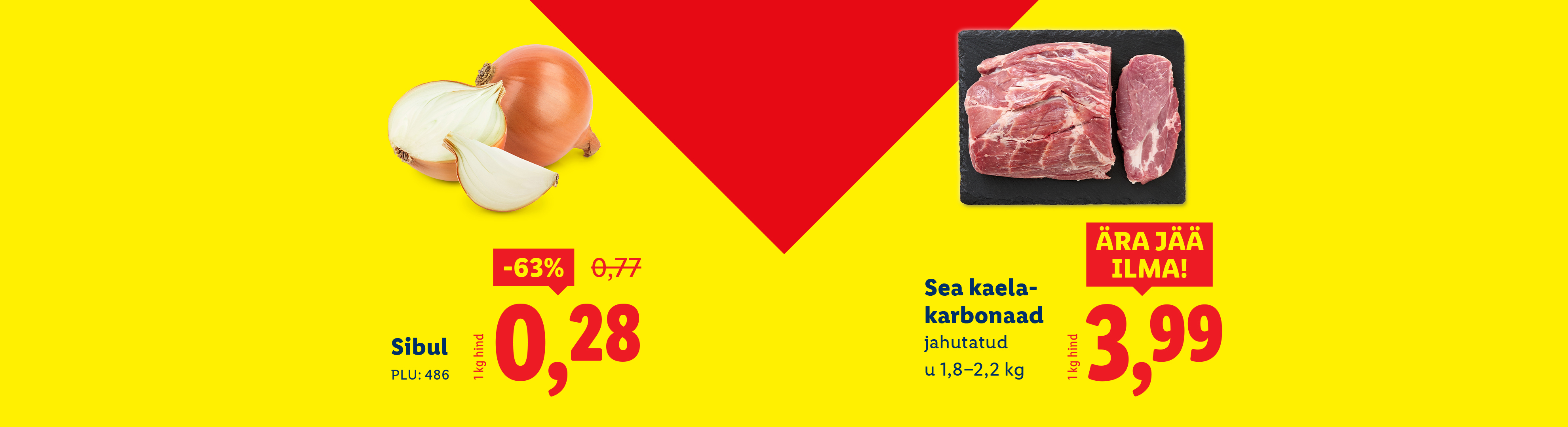 Reklaambänner sibula (63% soodsam) ja seakaelakarbonaadiga.