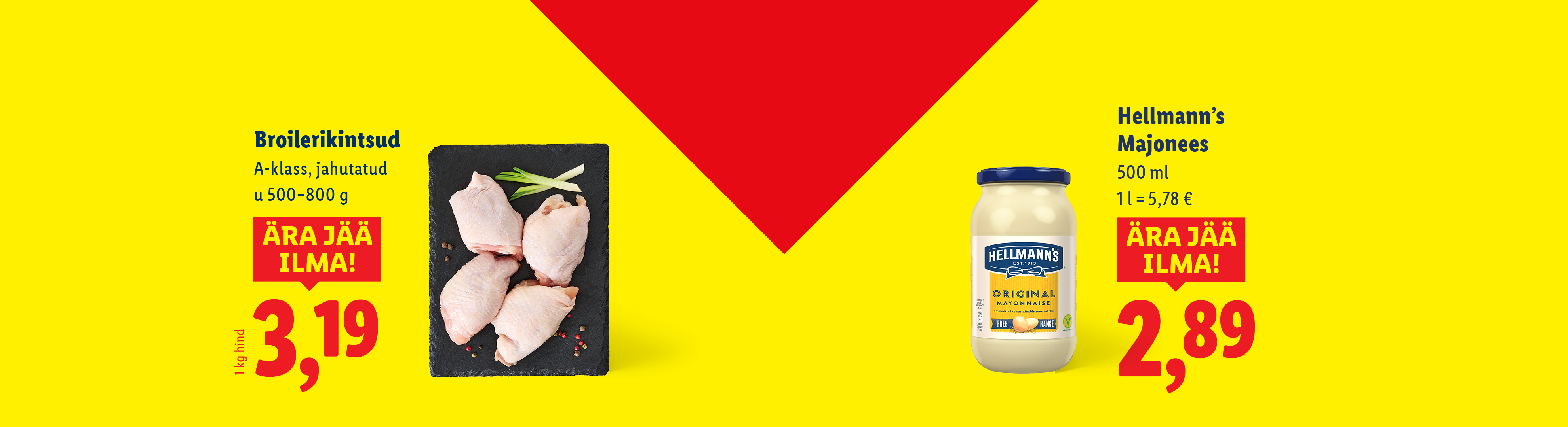 Lidl pakkumine: Broilerikintsud 3,19 €/kg ja Hellmann's majonees 2,89 €.