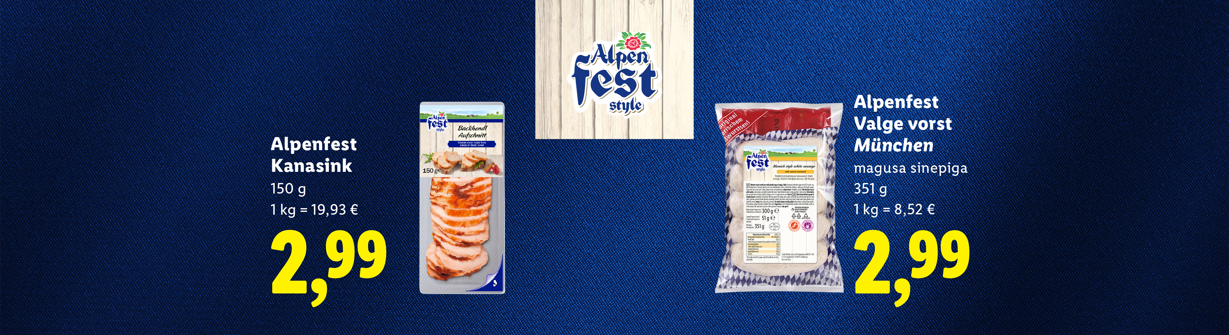 Alpenfesti stiilis kanafilee ja valged vorstid, mõlemad hinnaga 2,99 eurot.