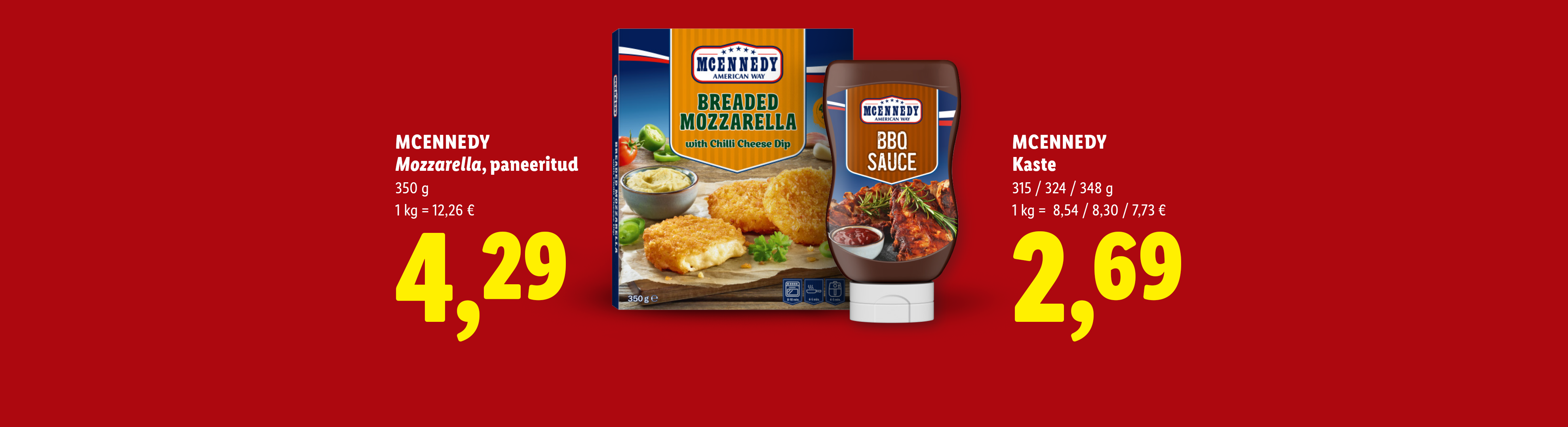 Paneeritud mozzarella ja BBQ kaste soodushinnaga.