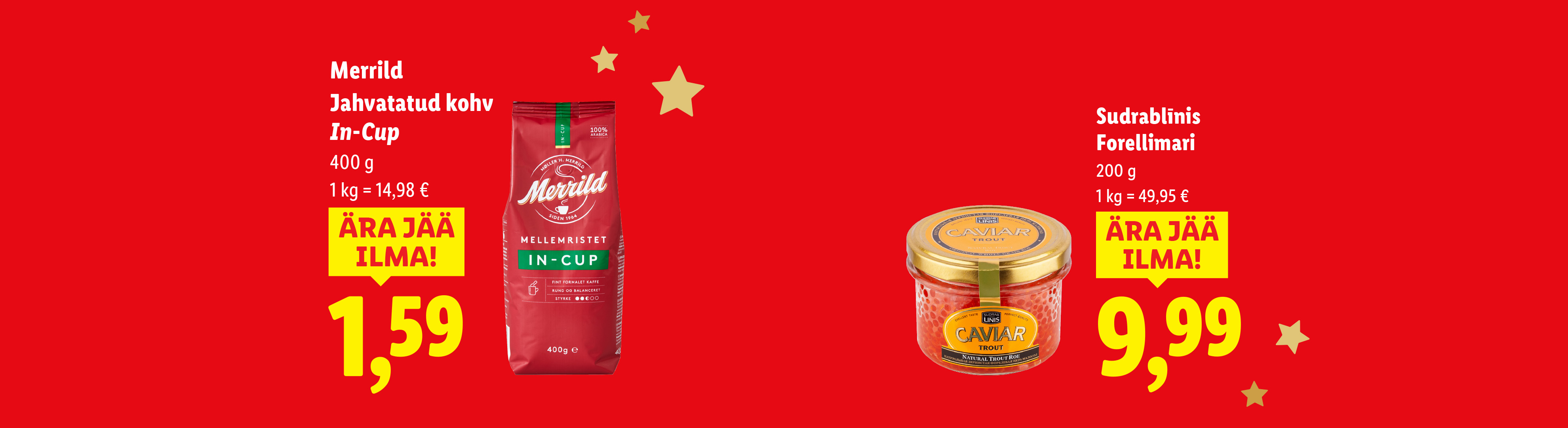 Merrild In-Cup jahvatatud kohv ja Sudrablīnis forellimari soodushinnaga.