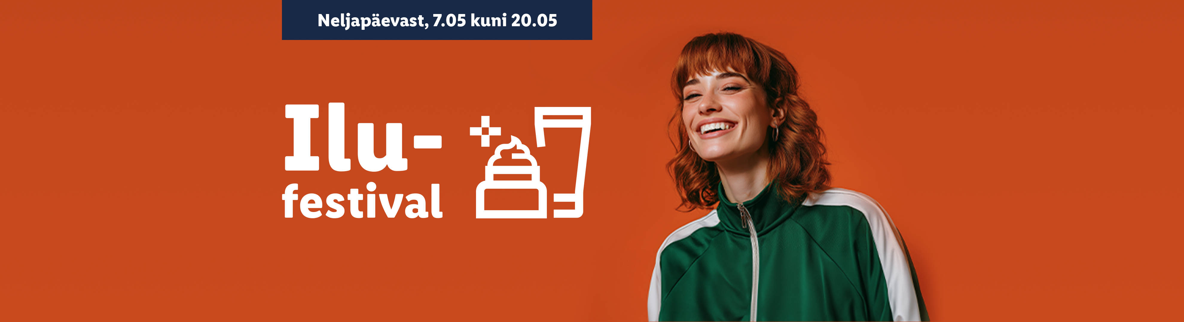 Ilufestival: nahahooldustooted, rõõmus naine. Neljapäevast, 7.05 kuni 20.05.