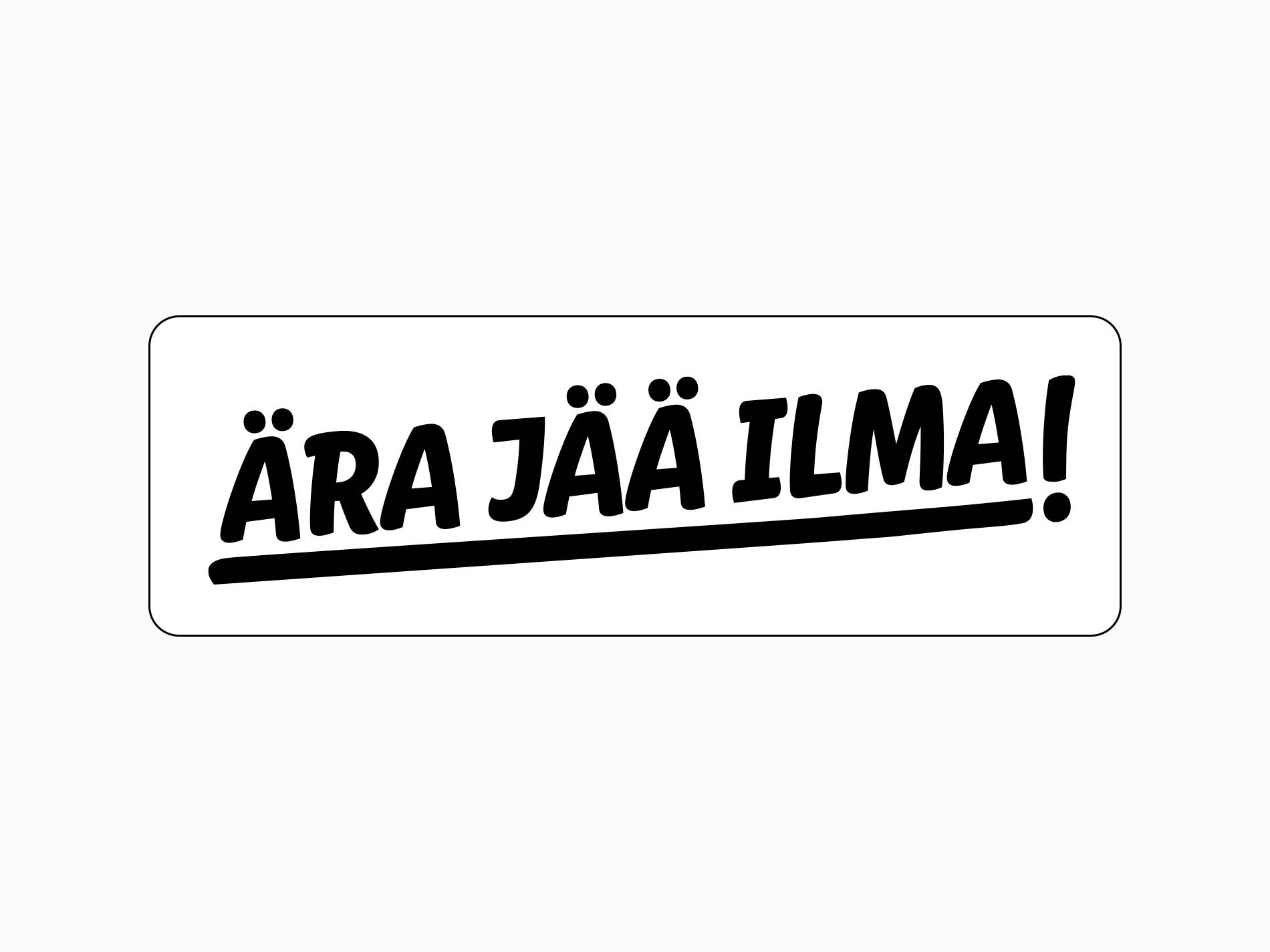 Ära jää ilma!