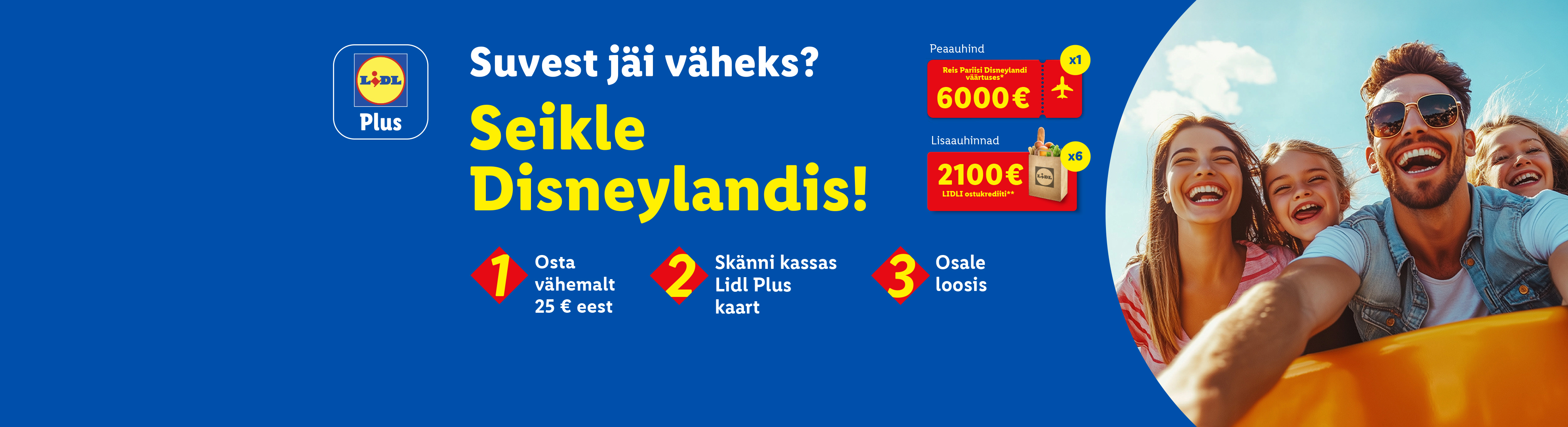 Võida reis Pariisi Disneylandi väärtuses* 6000 € või 2100€ LIDLI ostukrediiti**.